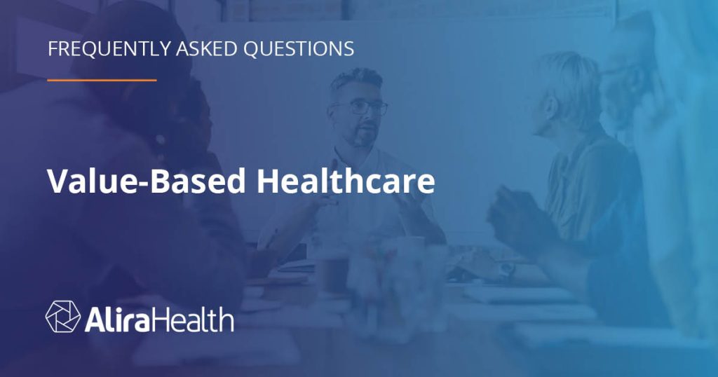answers to common questions about value-based healthcare